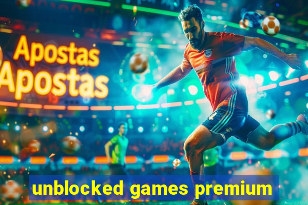 unblocked games premium